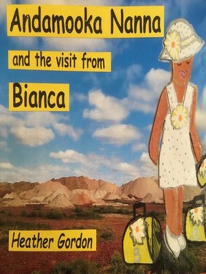 cover image of Andamooka Nanna and the Visit from Bianca
